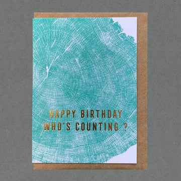 CARD | HAPPY BIRTHDAY WHO'S COUNTING?