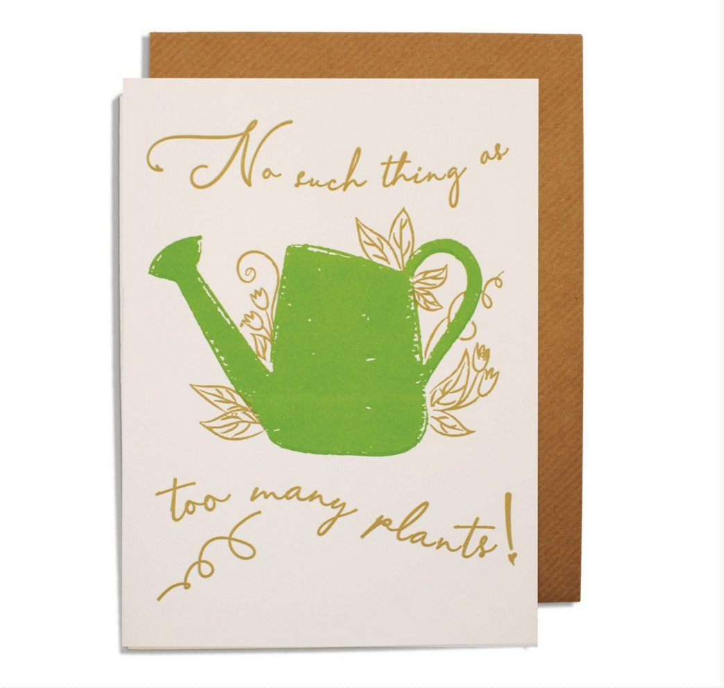 CARD | TOO MANY PLANTS