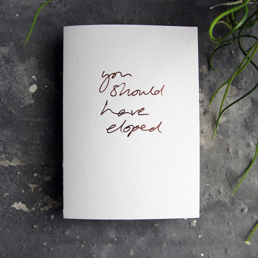 CARD | YOU SHOULD HAVE ELOPED