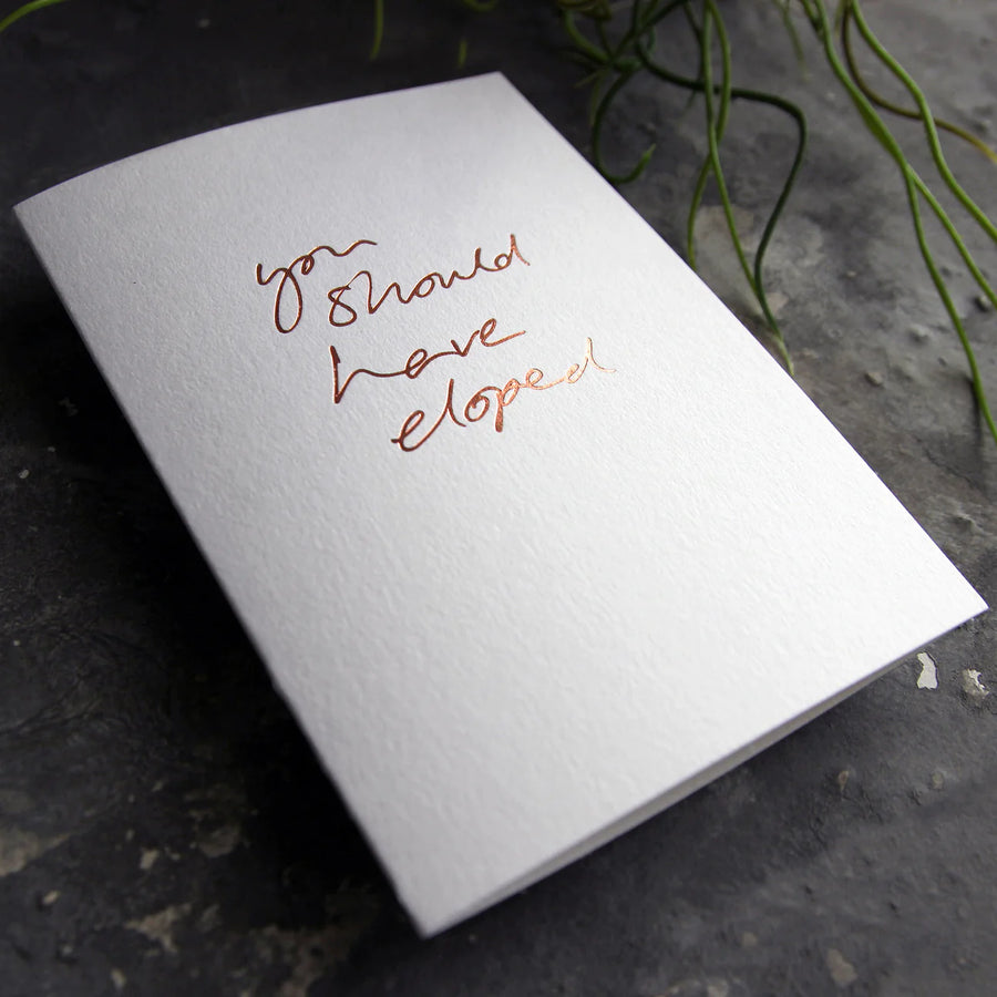 CARD | YOU SHOULD HAVE ELOPED