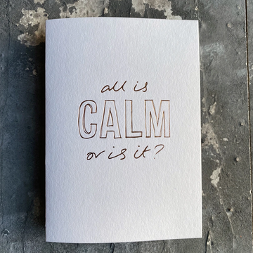CARD | ALL IS CALM