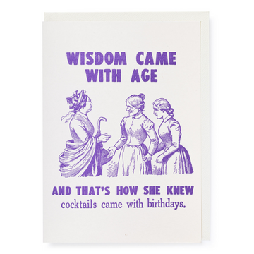 CARD | WISDOM CAME WITH AGE