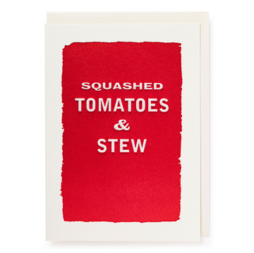 CARD | SQUASHED TOMATOES