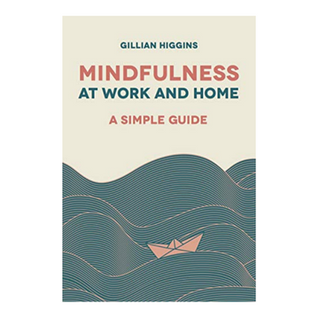 MINDFULNESS AT WORK AND HOME